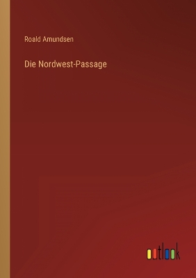 Book cover for Die Nordwest-Passage