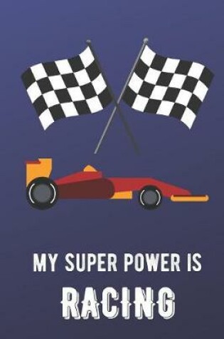 Cover of My Super Power Is Racing