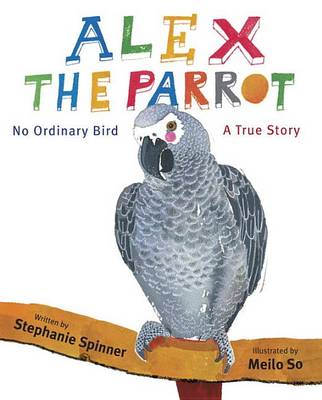 Book cover for Alex the Parrot: No Ordinary Bird