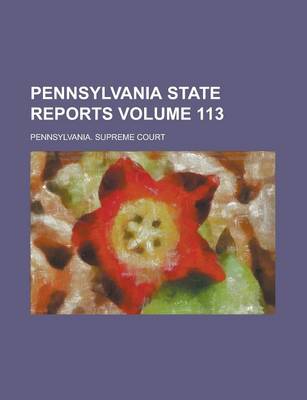 Book cover for Pennsylvania State Reports Volume 113