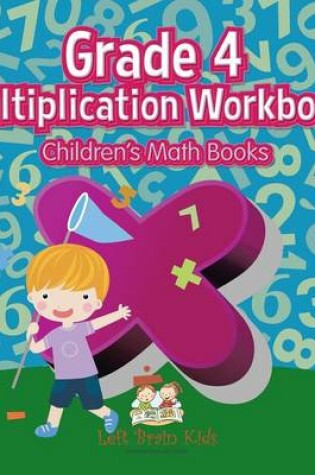 Cover of Grade 4 Multiplication Workbook Children's Math Books