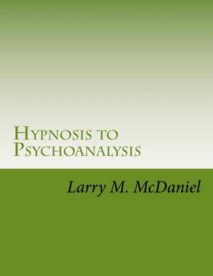 Book cover for Hypnosis to Psychoanalysis