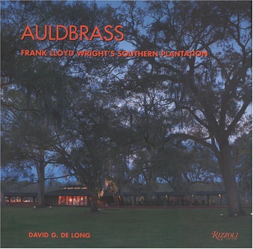 Book cover for Auldbrass: Frank Lloyd Wright's Southern Plantation