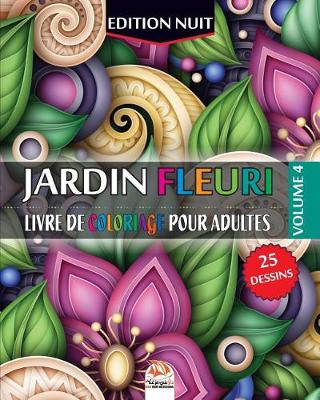 Book cover for Jardin fleuri 4 - Edition nuit