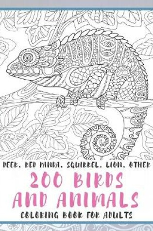 Cover of 200 Birds and Animals - Coloring Book for adults - Deer, Red panda, Squirrel, Lion, other