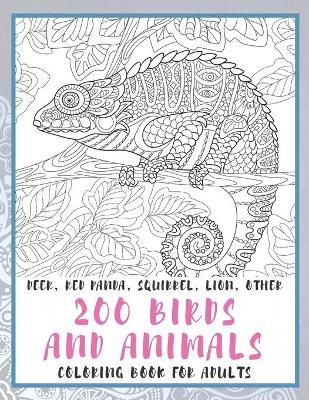 Cover of 200 Birds and Animals - Coloring Book for adults - Deer, Red panda, Squirrel, Lion, other