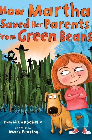 Cover of How Martha Saved Her Parents from Green Beans