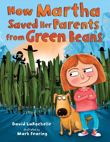Book cover for How Martha Saved Her Parents from Green Beans