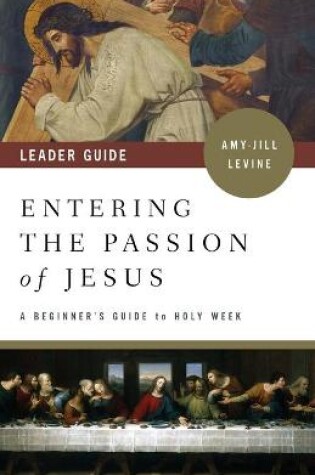 Cover of Entering the Passion of Jesus Leader Guide