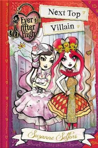 Cover of Ever After High: Next Top Villain