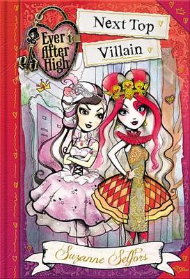 Book cover for Ever After High: Next Top Villain