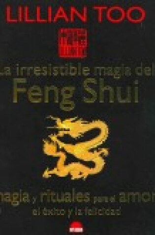 Cover of La Irresistible Magia del Feng Shui