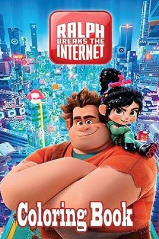 Cover of Ralph Breaks The internet Coloring book