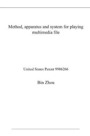 Cover of Method, apparatus and system for playing multimedia file