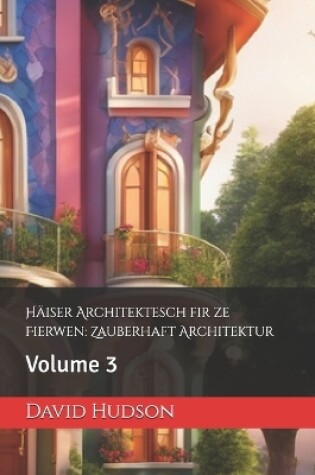 Cover of H�iser Architektesch fir ze Fierwen