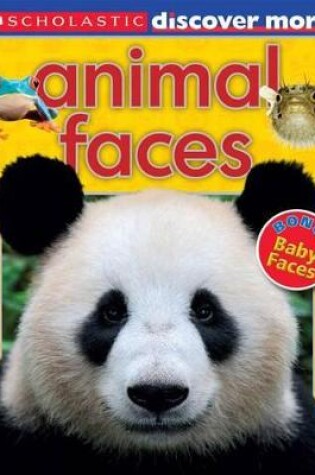 Cover of Animal Faces (Scholastic Discover More)