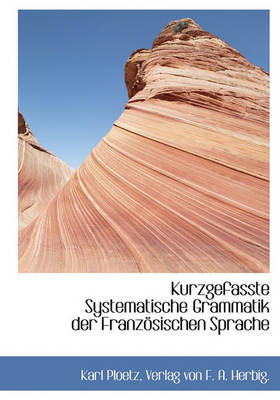 Book cover for Kurzgefasste Systematische Grammatik Der Franzosischen Sprache