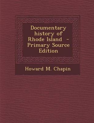 Book cover for Documentary History of Rhode Island - Primary Source Edition