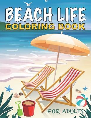 Cover of Beach Life Coloring Book For Adults