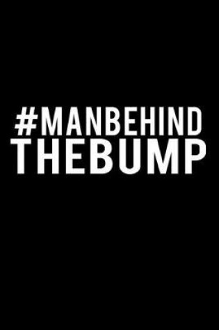 Cover of #Manbehindthe bump
