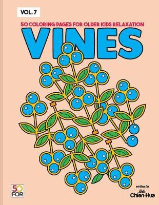 Book cover for Vines 50 Coloring Pages for Older Kids Relaxation Vol.7