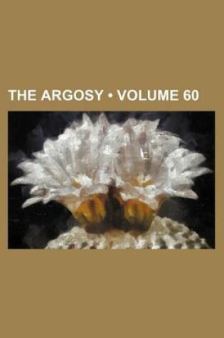 Cover of The Argosy (Volume 60)