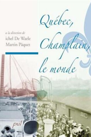 Cover of Quebec, Champlain, Le Monde