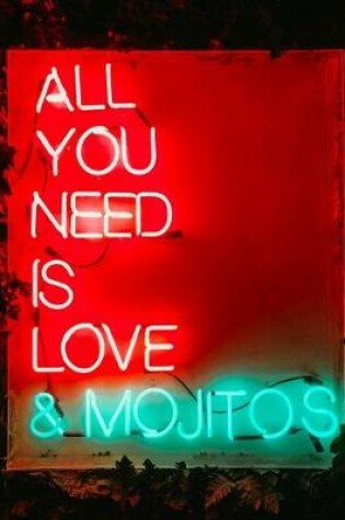 Cover of All You Need Is Love & Mojitos