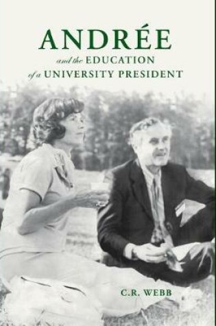 Cover of Andr e and the Education of a University President