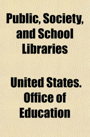 Cover of Public, Society, and School Libraries