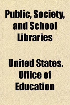 Book cover for Public, Society, and School Libraries