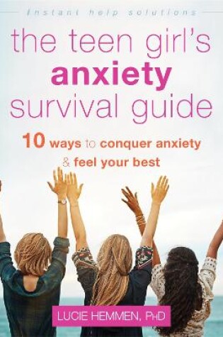 Cover of The Teen Girl's Anxiety Survival Guide