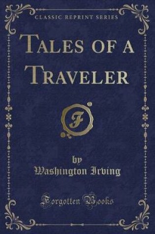 Cover of Tales of a Traveler (Classic Reprint)