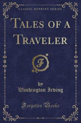 Book cover for Tales of a Traveler (Classic Reprint)