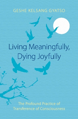 Book cover for Living Meaningfully, Dying Joyfully