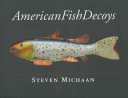 Book cover for American Fish Decoys