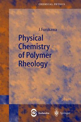 Book cover for Physical Chemistry of Polymer Rheology