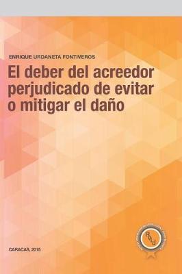 Cover of El Deber del Acreedor Perjudicado de Evitar O Mitigar El Da o