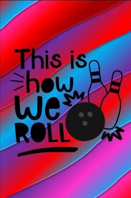 Book cover for This Is How We Roll