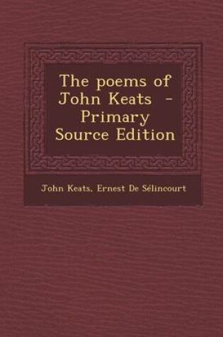 Cover of The Poems of John Keats - Primary Source Edition