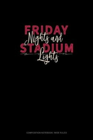 Cover of Friday Nights & Stadium Lights