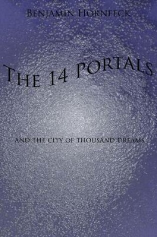 Cover of The 14 Portals and the City of Thousand Dreams