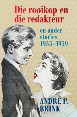 Cover of Die rooikop en die redakteur en ander stories