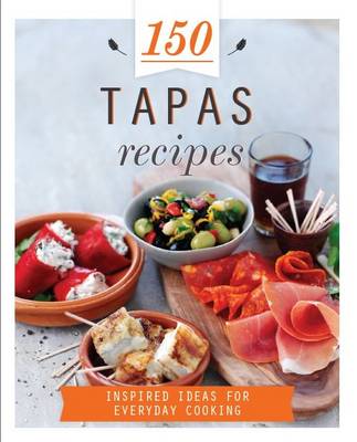 Book cover for 150 Tapas Recipes