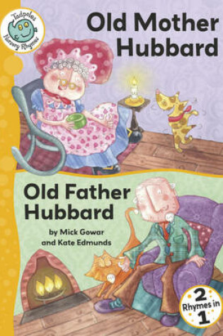 Cover of Tadpoles Nursery Rhymes: Old Mother Hubbard / Old Father Hubbard