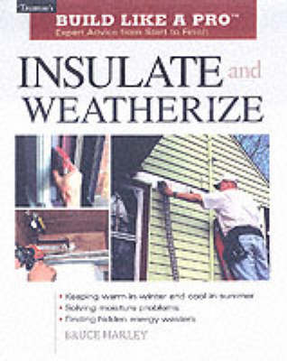 Book cover for Insulate and Weatherize: For Energy Efficiency at Home