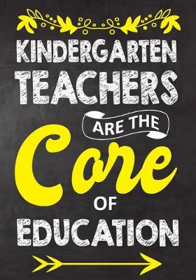 Book cover for Kindergarten Teachers Are The Core Of Education