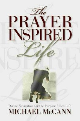 Cover of The Prayer Inspired Life