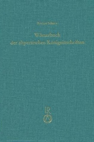 Cover of Worterbuch Der Altpersischen Konigsinschriften