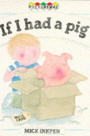 Cover of If I Had a Pig
